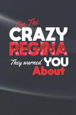 Read I'm The Crazy Regina They Warned You About: First Name Funny Sayings Personalized Customized Names Women Girl Mother's day Gift Notebook Journal -  | ePub
