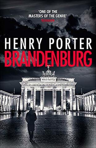 Download Brandenburg: A prize-winning historical thriller about the fall of the Berlin Wall - Henry Porter file in PDF
