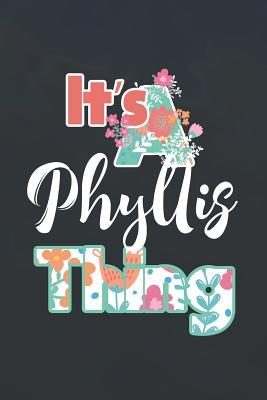 Full Download It's Phyllis Thing: First Name Funny Sayings Personalized Customized Names Women Girl Mother's day Gift Notebook Journal -  | PDF