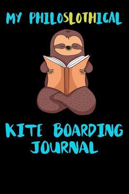 Read Online My Philoslothical Kite Boarding Journal: Blank Lined Notebook Journal Gift Idea For (Lazy) Sloth Spirit Animal Lovers -  | PDF