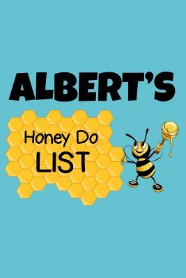 Full Download Albert's Honey Do List: Personalized Honey-Do Notebook for Men Named Albert - Cute Lined Note Book Pad - Novelty Notepad with Lines - Bee & Honey To Do List Journal for Men, Husband, Boyfriend, Newlywed or Dad for Birthday or Father's Day Gift - Size 6x9 -  | ePub