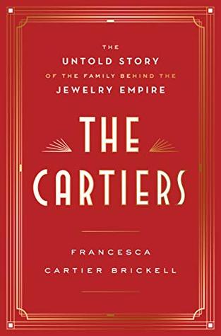 Download The Cartiers: The Untold Story of the Family Behind the Jewelry Empire - Francesca Cartier Brickell file in PDF