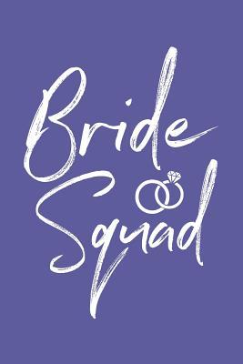 Download Bride Squad: Blank Lined Composition Notebook/Journal, 120 Page, Glossy Finish Quote Cover, 6x9 -  | PDF