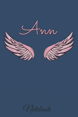 Full Download Ann Notebook: A beautiful personalized angel wings soft cover notebook with 100 lined pages in 6x9 inch format. Personal Diary Personalized Journal Customized Journal -  | PDF