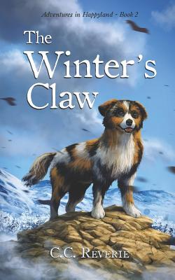 Full Download The Winter's Claw: Adventures in Happyland book #2 - C C Reverie | PDF