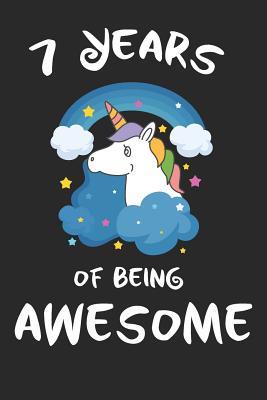 Read 7 Years of Being Awesome: unicorn cover children journal, a happy birthday gift for 7 year old boys and girls, writing lined notebook for kids - Jorpmasor | ePub