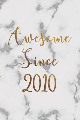 Read Awesome Since 2010: 2010 Birth Year College Ruled Line Notebook/Journal For Boys, Girls, Son, Daughter, Brother And Sister. Perfect Birthday Gift -  | ePub