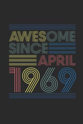 Read Awesome Since April 1969: Graph Ruled Notebook - Journal for April Birthday Gift Idea - Awesome Publishing | PDF