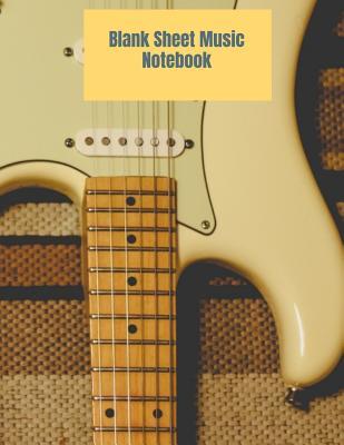 Download Blank Sheet Music Notebook: Music Manuscript Paper, Staff Paper, Musician Notebook 8.5 x 11, A4, 100 pages - Blank Sheet Music | PDF