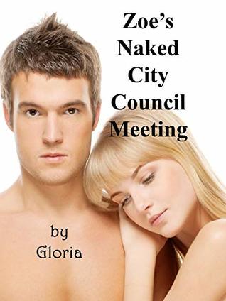 Read Zoe's Naked City Council Meeting: A Fantasy of the Permanude Universe - Gloria file in ePub