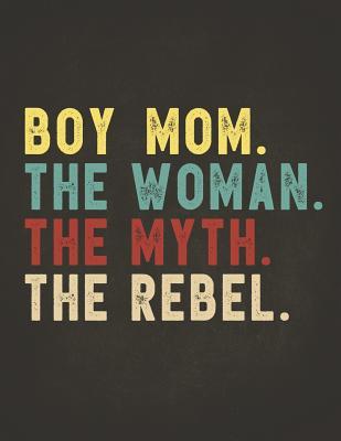 Full Download Funny Rebel Family Gifts: Boy Mom the Woman the Myth the Rebel Shirt Bad Influence Legend Composition Notebook College Students Wide Ruled Lined Paper Vintage style clothes are best ever apparel for aged man & woman 8.5x11 -  | PDF