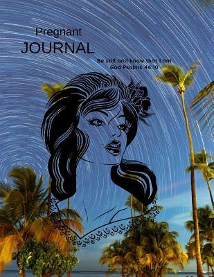 Read Pregnant Journal: Be still and know that I am God Psalms 46:10 - Hughes Publishing | ePub