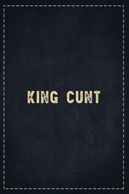 Full Download The Funny Office Gag Gifts: King Cunt Composition Notebook Lightly Lined Pages Daily Journal Blank Diary Notepad 6x9 - Theofficeboss file in PDF