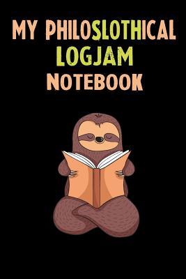 Download My Philoslothical Logjam Notebook: Self Discovery Journal With Questions From A Relaxed Sloth - Sotik Publishing file in PDF
