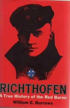 Read Online Richthofen a True History of the Red 1ST Edition - William E Burrows file in ePub