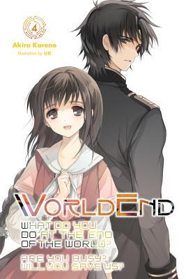 Read Online WorldEnd: What Do You Do at the End of the World? Are You Busy? Will You Save Us?, Vol. 4 - Akira Kareno | ePub