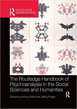 Read Online The Routledge Handbook of Psychoanalysis in the Social Sciences and Humanities - Anthony Elliott | ePub