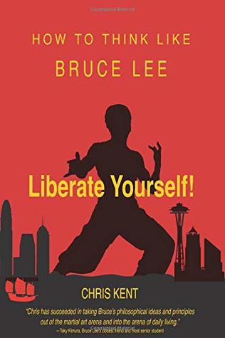 Full Download Liberate Yourself!: How To Think Like Bruce Lee - Chris Kent file in ePub