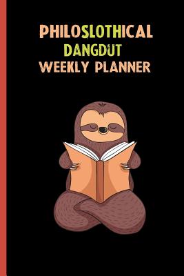 Full Download Philoslothical Dangdut Weekly Planner: Habit Tracker, Build Healthy Routines, Achieve Goals and Live Your Best Life -  | ePub