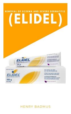Full Download Removal of Eczema and Severe Dermatitis (Elidel) - Henry Badmus file in PDF