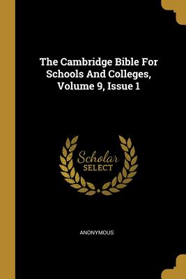 Read The Cambridge Bible For Schools And Colleges, Volume 9, Issue 1 - Anonymous file in PDF