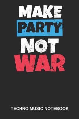 Read Techno Music Notebook: Dotted Log Book For Raver And Dancer: Edm Rave Journal - Make Party Not War Gift -  | ePub