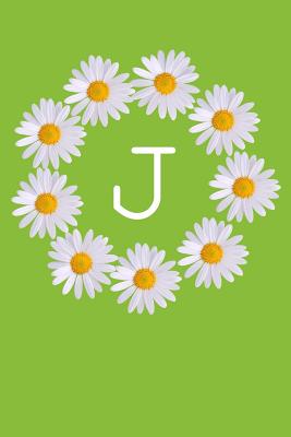Read Online J: Monogram Initial Notebook Journal with Beautiful Wild Flower Green Cover - Happy Chamomile Journals | PDF