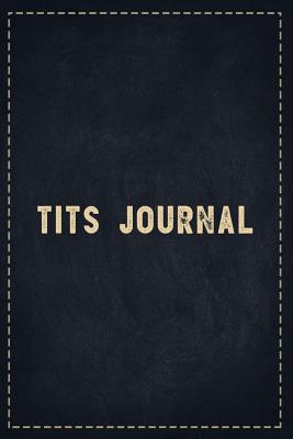 Read Online The Funny Office Gag Gifts: Tits Journal Composition Notebook Lightly Lined Pages Daily Journal Blank Diary Notepad 6x9 - Theofficeboss file in ePub