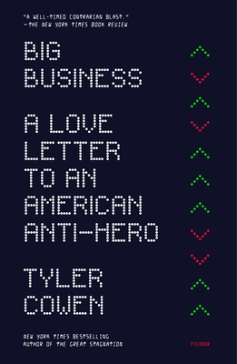 Read Big Business: A Love Letter to an American Anti-Hero - Tyler Cowen | ePub