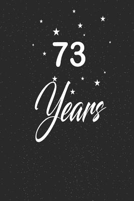 Read 73 years: funny and cute blank lined journal Notebook, Diary, planner Happy 73rd seventy-third Birthday Gift for seventy three year old daughter, son, boyfriend, girlfriend, men, women, wife and husband -  file in ePub
