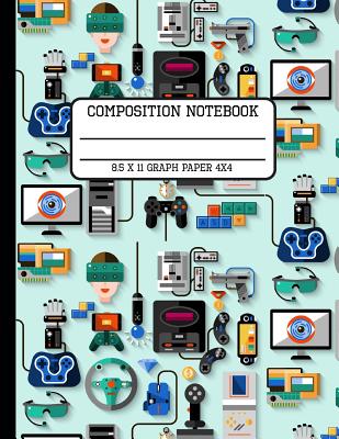 Read Composition Notebook Graph Paper 4x4: Virtual Reality Gaming Trendy Quad Back to School Composition Book for Teachers, Students, Kids and Teens 8.5 x 11 Inches - Full Spectrum Publishing file in PDF