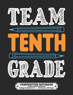 Download Team Tenth Grade Composition Notebook College Ruled: Exercise Book 8.5 x 11 Inch 200 Pages With School Calendar 2019-2020 For Students and Teachers With Cute School Design Cover For 10th Grade Sophomore High School - Composition School Publishing Co file in PDF