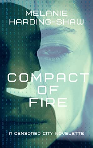 Full Download Compact of Fire (A Censored City Novelette, #2) - Melanie Harding-Shaw | ePub