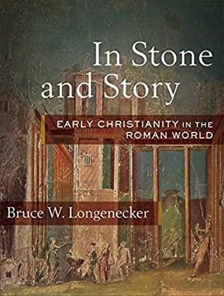 Read In Stone and Story: Early Christianity in the Roman World - Bruce W. Longenecker | ePub