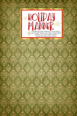 Read Online Holiday Planner: Vintage Christmas Christmas Thanksgiving 2019 Calendar Holiday Guide Gift Budget Black Friday Cyber Monday Receipt Keeper Shopping List Meal Planner Event Tracker Christmas Card Address Women Wife Mom Gift -  | PDF