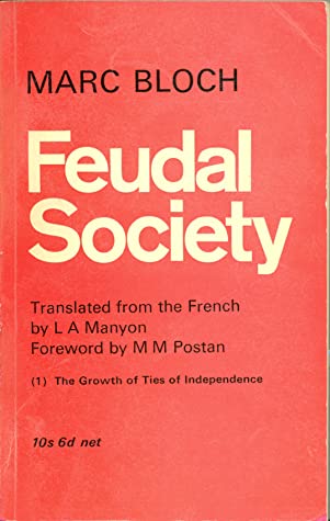 Download Feudal Society, Volume 1 - The Growth of Ties of Independence - Marc Bloch | PDF