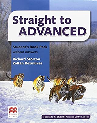 Download Straight to Advanced Student's Book without Answers Pack - Richard / Rezmuves Zoltan Storton file in PDF