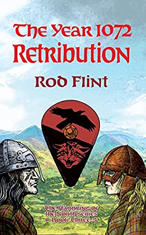 Full Download The Year 1072 - Retribution (The Harrying of the North Book 3) - Rod Flint file in PDF