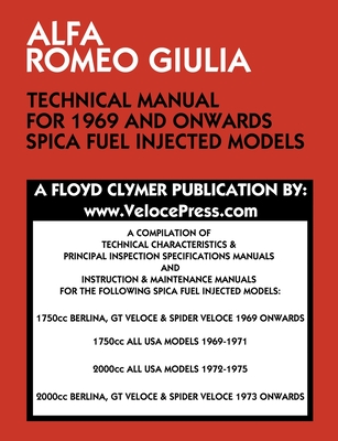 Download Alfa Romeo Giulia Technical Manual for 1969 and Onwards Spica Fuel Injected Models - Floyd Clymer | PDF