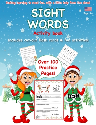 Read Sight Words Activity Book - Making Learning Fun, with a Little Help from the Elves!: Over 100 Practice Pages, Cut-out Flash Cards, Fun Activities and Completion Certificate. Ages 4 - Elf School Learning file in ePub