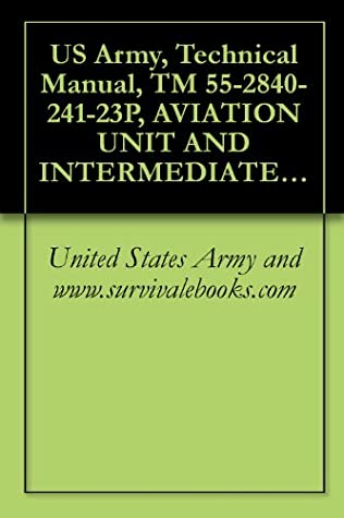 Read Online US Army, Technical Manual, TM 55-2840-241-23P, AVIATION UNIT AND INTERMEDIATE MAINTENANCE REPAIR PARTS AND SPE TOOLS LISTS, (INCLUDING DEPOT MAINTENANCE  TURBINE, T63-A-720, (NSN 2840-01-013-1339) - United States Army and www.survivalebooks.com | PDF