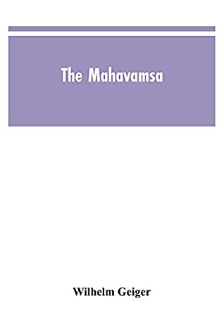 Full Download The Mahavamsa : The great chronicle of Ceylon - Wilhelm Geiger | ePub
