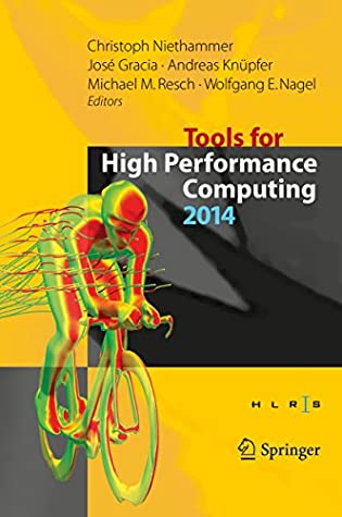 Full Download Tools for High Performance Computing 2014: Proceedings of the 8th International Workshop on Parallel Tools for High Performance Computing, October 2014, HLRS, Stuttgart, Germany - Christoph Niethammer | ePub