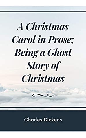 Read Online A Christmas Carol in Prose; Being a Ghost Story of Christmas - Charles Dickens file in PDF