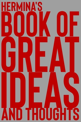 Download Hermina's Book of Great Ideas and Thoughts: 150 Page Dotted Grid and individually numbered page Notebook with Colour Softcover design. Book format: 6 x 9 in - 2 Scribble file in ePub