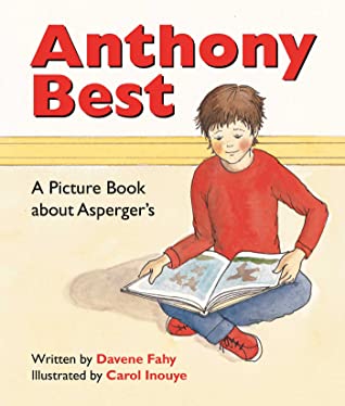 Download Anthony Best: A Picture Book about Asperger's - Davene Fahy | PDF