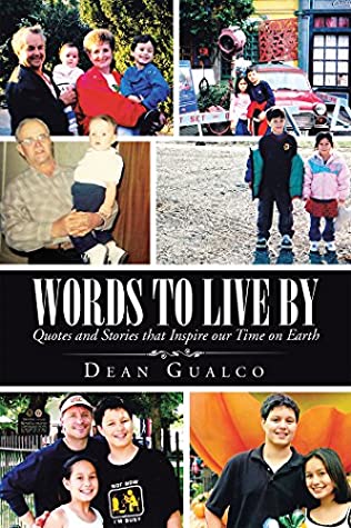 Read Online Words to Live By: Quotes and Stories That Inspire Our Time on Earth - Dean Gualco file in ePub
