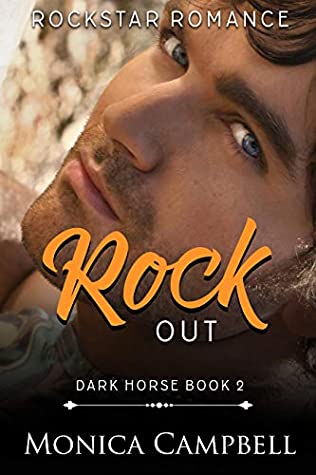 Full Download Rock Out Rockstar Romance (Dark Horse Book 2) - Monica Campbell | ePub
