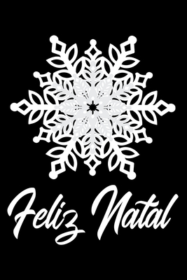 Full Download Notebook: Feliz Natal Portuguese Merry Christmas Foreign Language Black Lined Journal Writing Diary - 120 Pages 6 x 9 -  | PDF