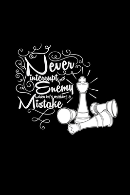 Full Download Never interrupt your enemy: 6x9 Chess blank with numbers paper notebook notes -  | PDF